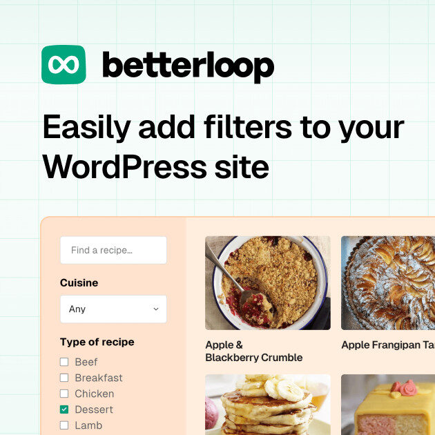 A promotional graphic for betterloop shows a recipe filter interface with options like cuisine and type of recipe, and recipe images. The text reads Easily add filters to your WordPress site.